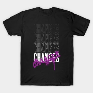 changes word art T-Shirt